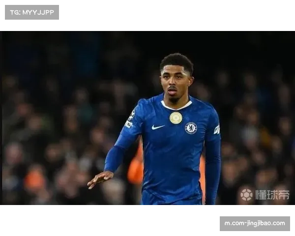 切尔西后防主力福法纳伤缺 加剧防守隐患